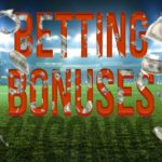 Which Betting Sites Offer Best Bonuses